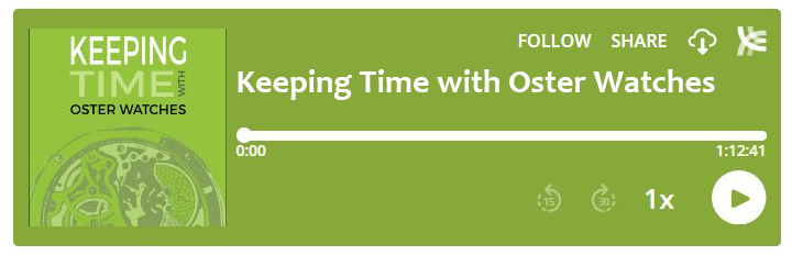 Keeping Time with Oster Watches Podcast